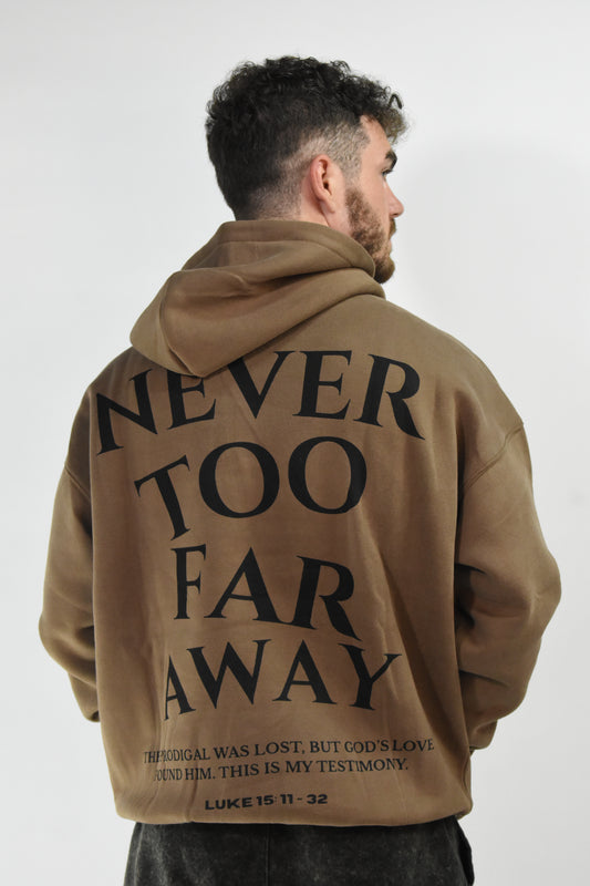 Never Too Far Away Unisex Hoodie Brown